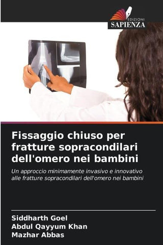 Fissaggio chiuso per fratture sopracondilari dell'omero nei bambini