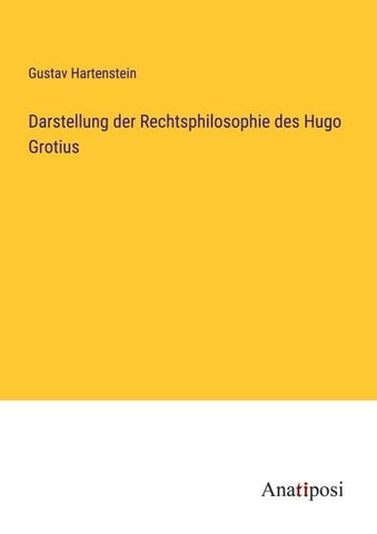 Darstellung der Rechtsphilosophie des Hugo Grotius