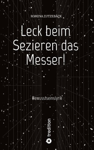 Leck beim Sezieren das Messer!