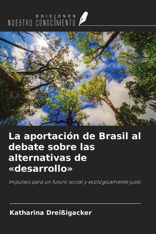 La aportación de Brasil al debate sobre las alternativas de 'desarrollo'