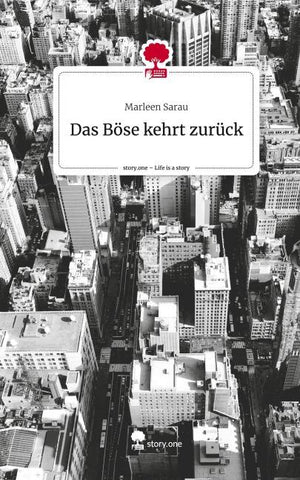 Das Böse kehrt zurück. Life is a Story - story.one