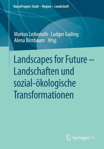 Landscapes for Future – Landschaften und sozial-ökologische Transformationen