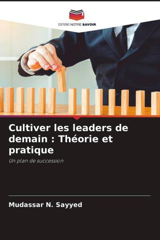 Cultiver les leaders de demain : Théorie et pratique