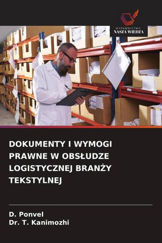 DOKUMENTY I WYMOGI PRAWNE W OBS¿UDZE LOGISTYCZNEJ BRAN¿Y TEKSTYLNEJ