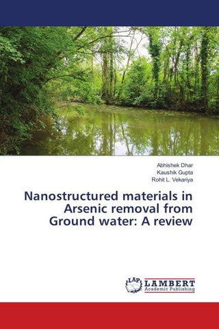 Nanostructured materials in Arsenic removal from Ground water: A review