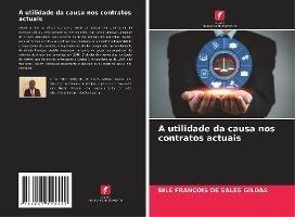 A utilidade da causa nos contratos actuais