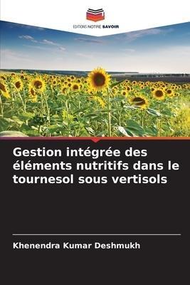 Gestion intégrée des éléments nutritifs dans le tournesol sous vertisols