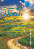 Denn die Würde hast Du uns geschenkt