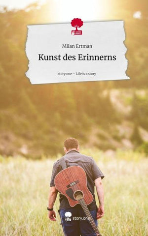 Kunst des Erinnerns. Life is a Story - story.one