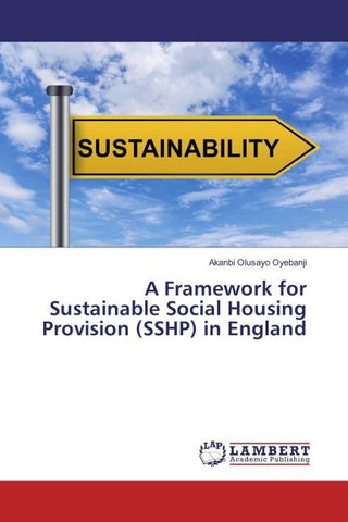 A Framework for Sustainable Social Housing Provision (SSHP) in England