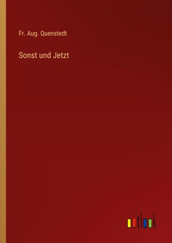 Sonst und Jetzt