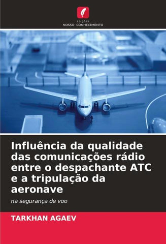 Influência da qualidade das comunicações rádio entre o despachante ATC e a tripulação da aeronave