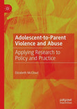 Adolescent-to-Parent Violence and Abuse