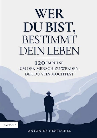 Wer du bist, bestimmt dein Leben