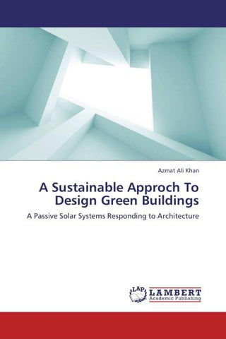 A Sustainable Approch To Design Green Buildings