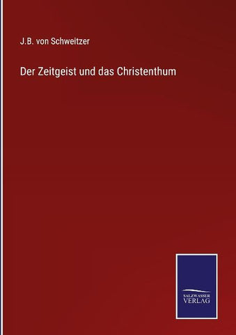 Der Zeitgeist und das Christenthum