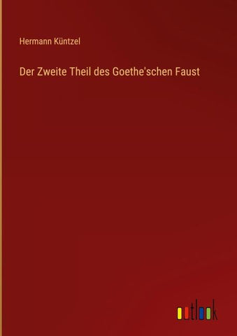 Der Zweite Theil des Goethe'schen Faust