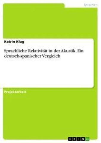 Sprachliche Relativität in der Akustik. Ein deutsch-spanischer Vergleich