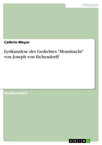 Lyrikanalyse des Gedichtes "Mondnacht" von Joseph von Eichendorff