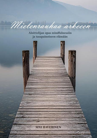Mielenrauhaa arkeen
