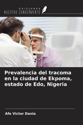 Prevalencia del tracoma en la ciudad de Ekpoma, estado de Edo, Nigeria