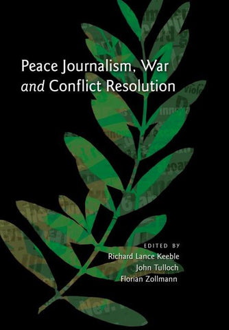 Peace Journalism, War and Conflict Resolution