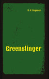 Greenslinger