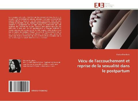 Vécu de l'accouchement et reprise de la sexualité dans le postpartum