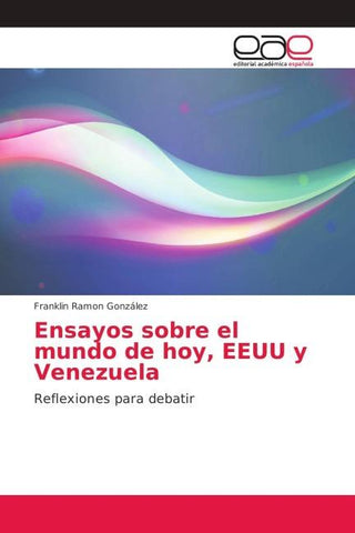 Ensayos sobre el mundo de hoy, EEUU y Venezuela