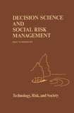 Decision Science and Social Risk Management