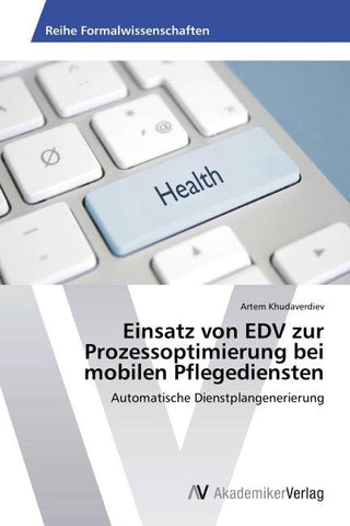 Einsatz von EDV zur Prozessoptimierung bei mobilen Pflegediensten
