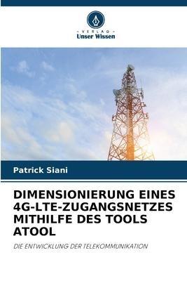 DIMENSIONIERUNG EINES 4G-LTE-ZUGANGSNETZES MITHILFE DES TOOLS ATOOL
