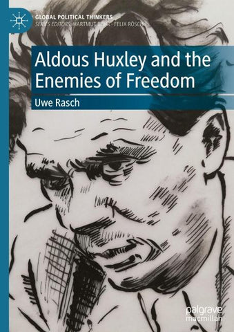 Aldous Huxley and the Enemies of Freedom