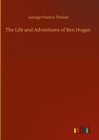 The Life and Adventures of Ben Hogan