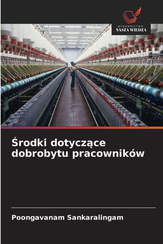 ¿rodki dotycz¿ce dobrobytu pracowników