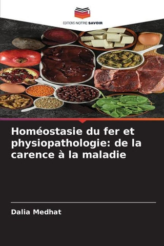 Homéostasie du fer et physiopathologie: de la carence à la maladie