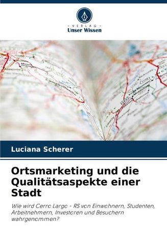 Ortsmarketing und die Qualitätsaspekte einer Stadt