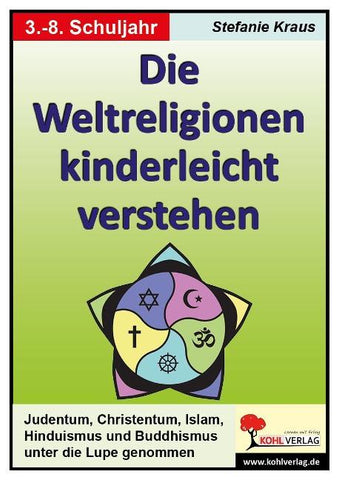 Die Weltreligionen kinderleicht verstehen