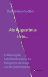 Als Augustinus irrte...