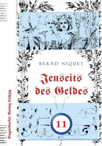 Jenseits des Geldes. Elfter Teil