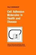 Cell Adhesion Molecules in Health and Disease