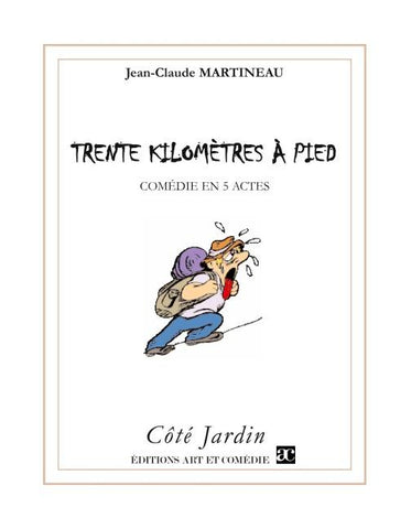 Trente kilomètres à pied