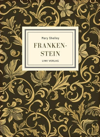 Mary Shelley: Frankenstein (The 1818 Text)