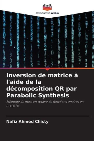 Inversion de matrice à l'aide de la décomposition QR par Parabolic Synthesis
