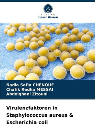 Virulenzfaktoren in Staphylococcus aureus & Escherichia coli