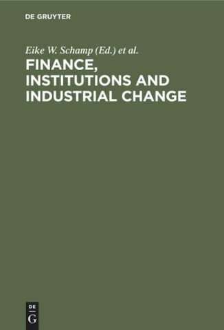 Finance, Institutions and Industrial Change