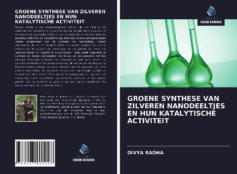 GROENE SYNTHESE VAN ZILVEREN NANODEELTJES EN HUN KATALYTISCHE ACTIVITEIT
