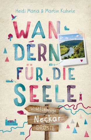 Neckar. Wandern für die Seele