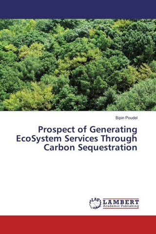 Prospect of Generating EcoSystem Services Through Carbon Sequestration