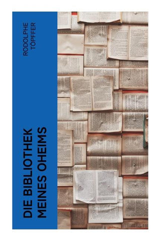 Die Bibliothek meines Oheims
